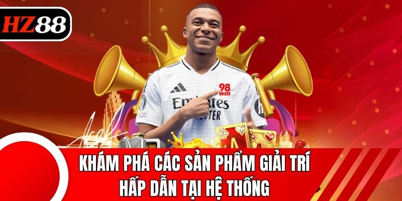Khám phá các sản phẩm giải trí hấp dẫn tại hệ thống